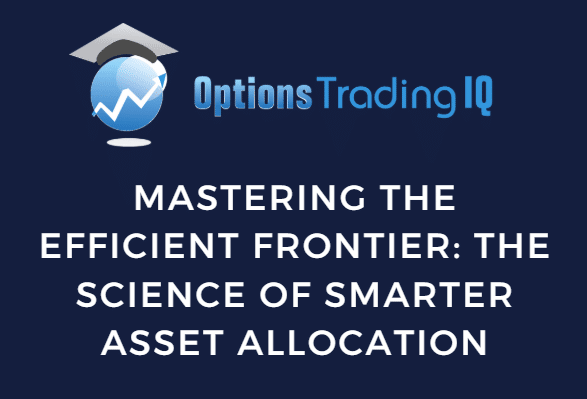 mastering the efficient frontier