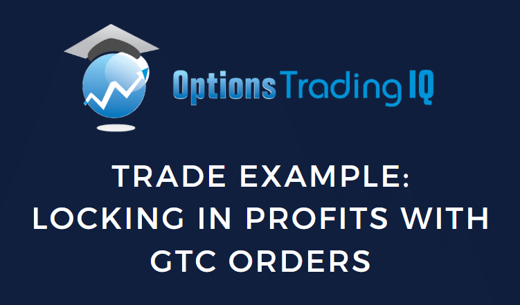 locking in profits with GTC orders