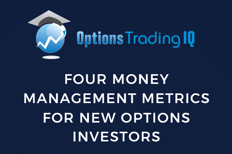 Four money management metrics for options investors