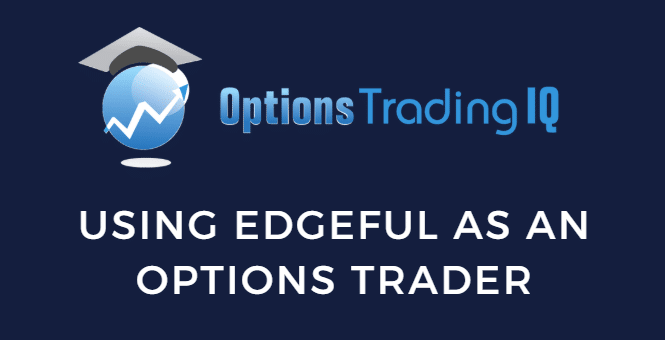 Using the Edgeful platform to enhance options trading