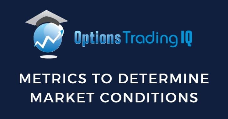 Key metrics to determine market conditions